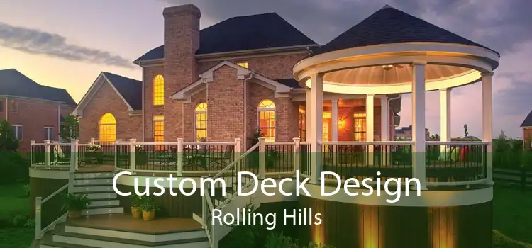 Custom Deck Design Rolling Hills