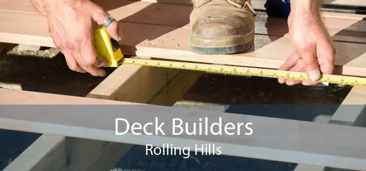 Deck Builders Rolling Hills