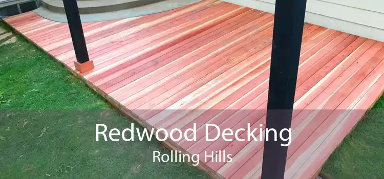 Redwood Decking Rolling Hills